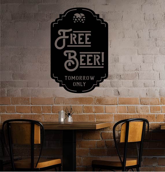 Free Beer Tomorrow Only Feddes Fabrications Free beer tomorrow only feddes fabrications