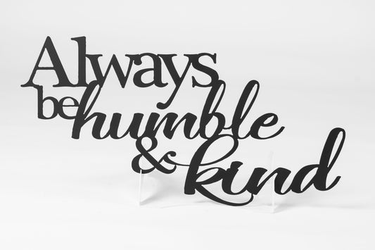 Humble & Kind Sign
